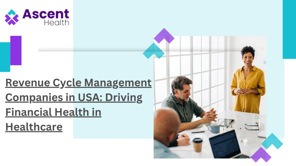 Revenue Cycle Management Companies in USA: Driving Financial Health in Healthcare